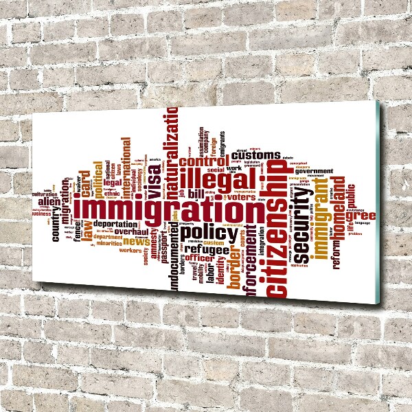 Glass acrylic wall art Immigration