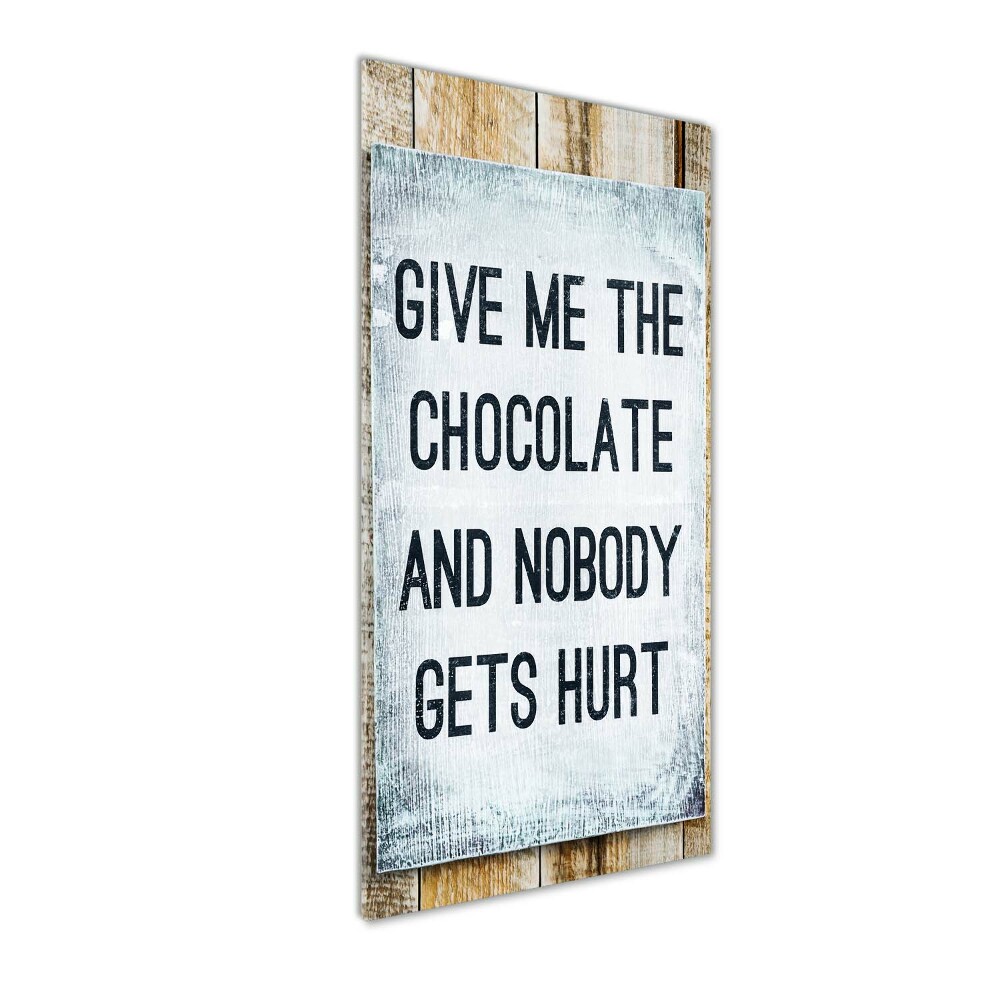 Wall art acrylic Give chocolate