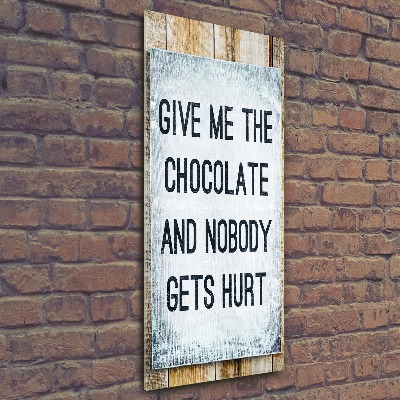 Wall art acrylic Give chocolate