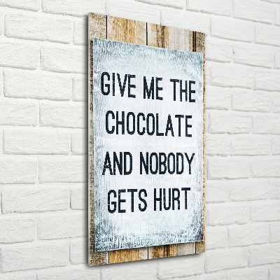 Wall art acrylic Give chocolate