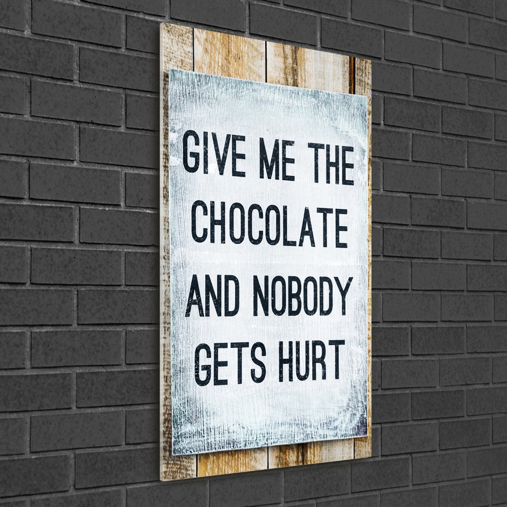 Wall art acrylic Give chocolate