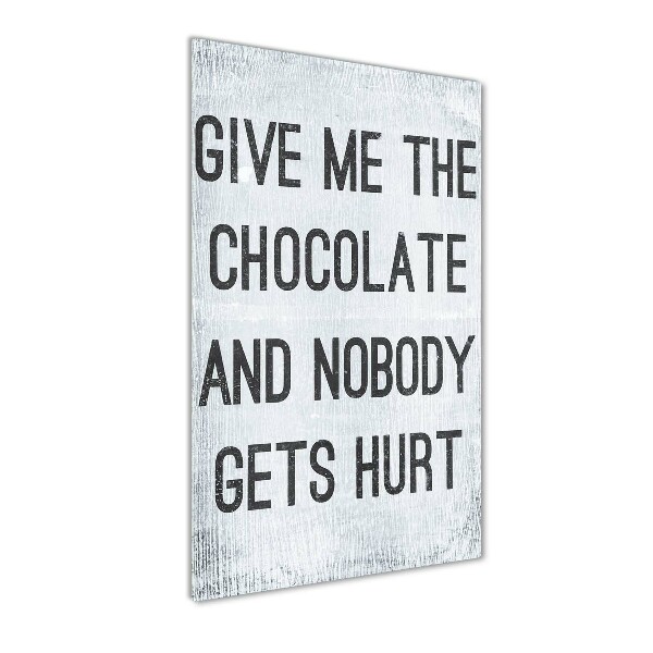 Wall art acrylic Give chocolate