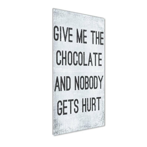 Wall art acrylic Give chocolate