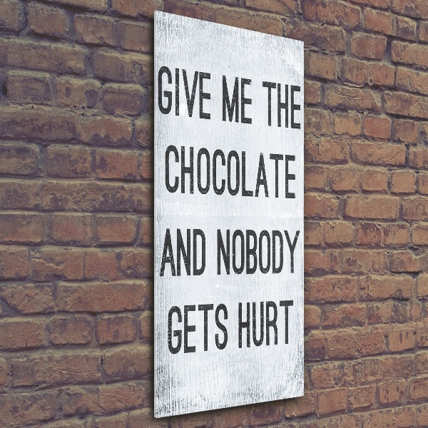 Wall art acrylic Give chocolate