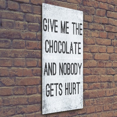 Wall art acrylic Give chocolate