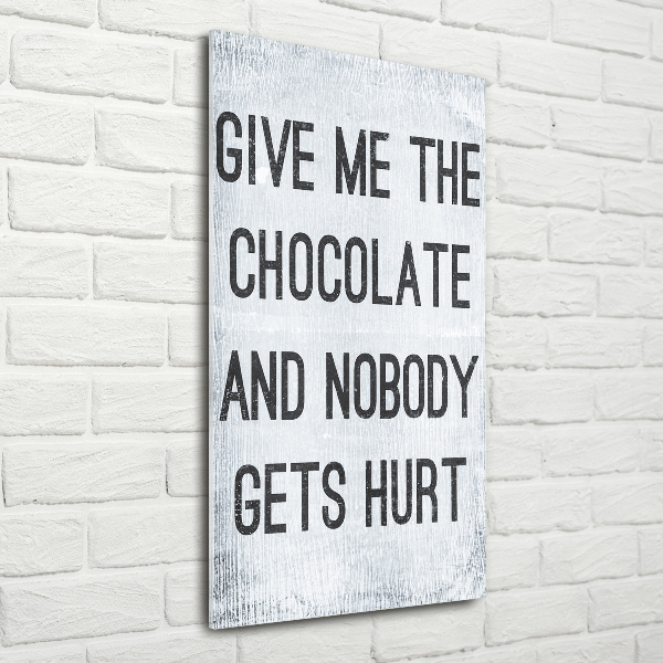 Wall art acrylic Give chocolate