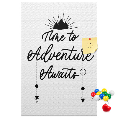 Pin board Time for an adventure with an inspiring inscription