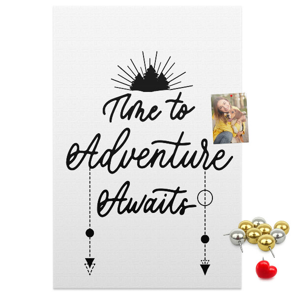 Pin board Time for an adventure with an inspiring inscription
