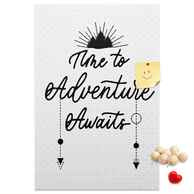 Pin board Time for an adventure with an inspiring inscription