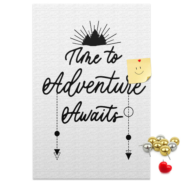 Pin board Time for an adventure with an inspiring inscription
