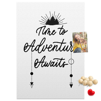 Pin board Time for an adventure with an inspiring inscription