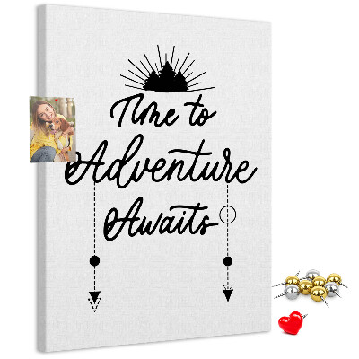 Pin board Time for an adventure with an inspiring inscription