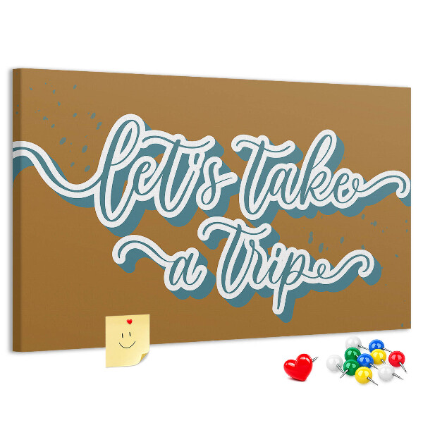 Cork display board Let's go on a trip