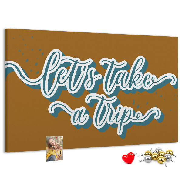 Cork display board Let's go on a trip