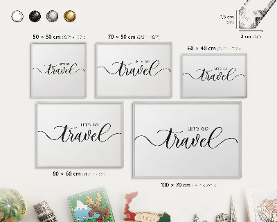 Printed magnet board in a silver frame Let's travel together